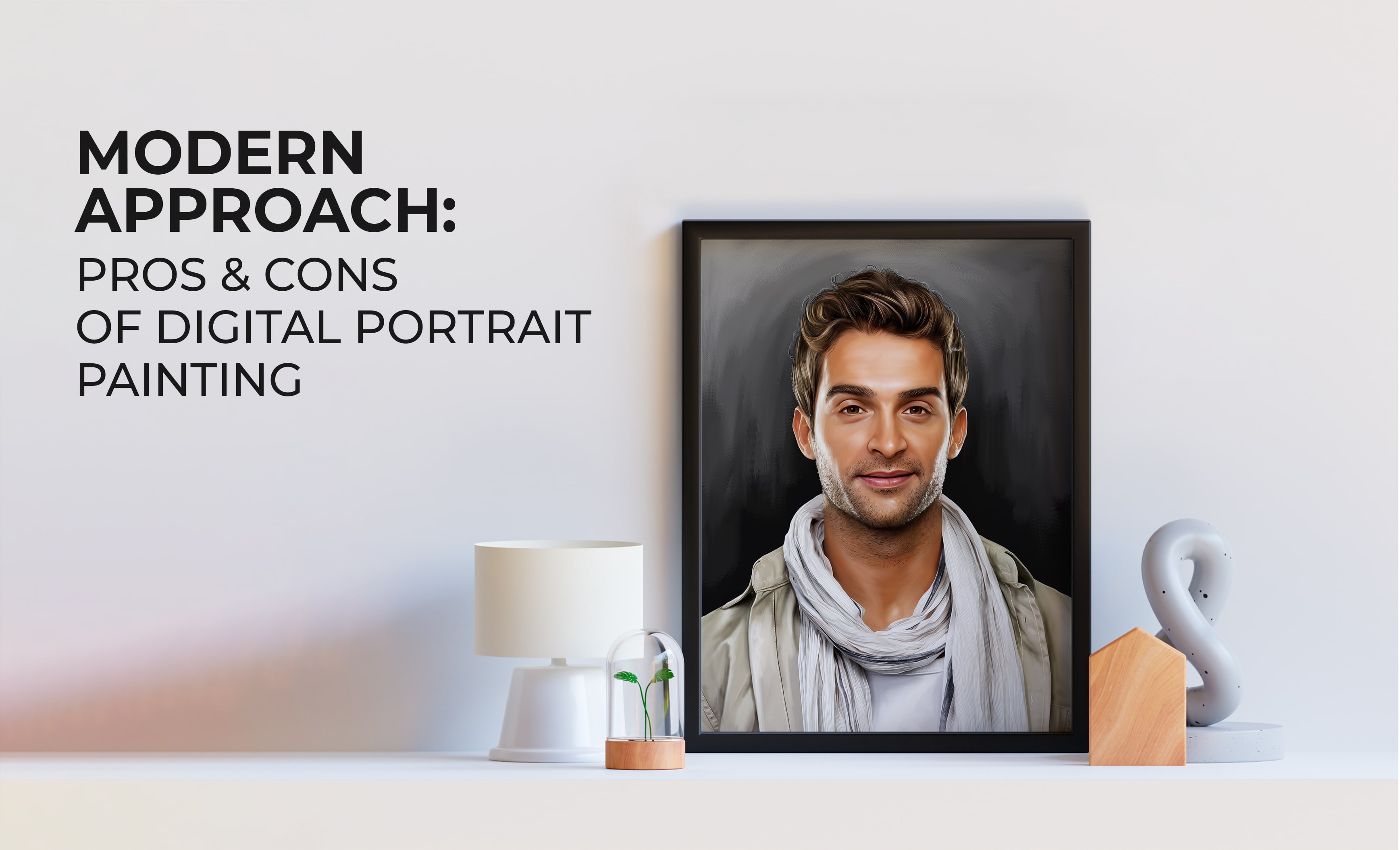 Modern Approach: Pros & Cons of Digital Portrait Painting