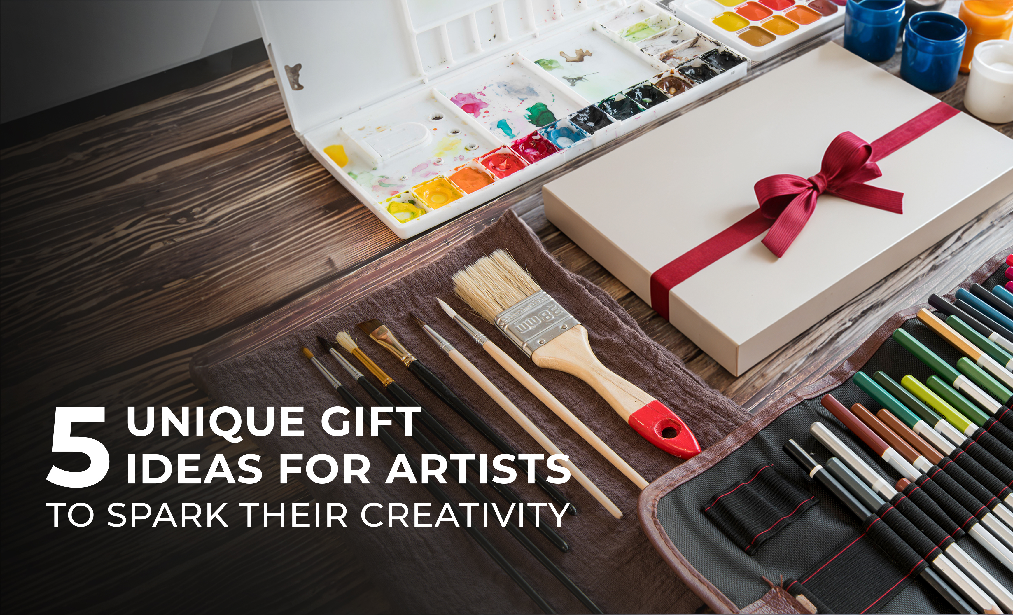 Gift Ideas for Artists